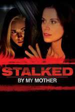 Watch Stalked by My Mother 9movies