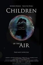 Watch Children of the Air 9movies