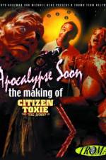 Watch Apocalypse Soon: The Making of 'Citizen Toxie' 9movies