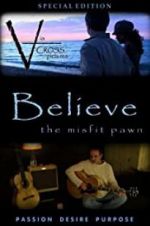 Watch Believe: The Misfit Pawn 9movies