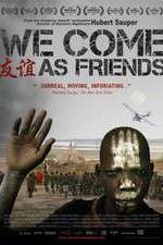 Watch We Come as Friends 9movies