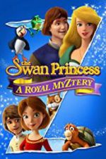 Watch The Swan Princess: A Royal Myztery 9movies