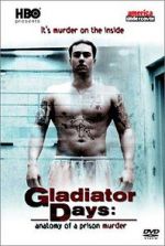 Watch Gladiator Days: Anatomy of a Prison Murder 9movies