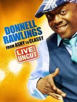 Watch Donnell Rawlings: From Ashy to Classy 9movies