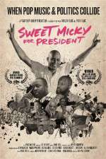 Watch Sweet Micky for President 9movies
