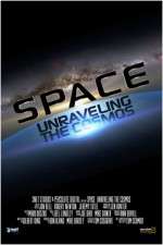 Watch Space Unraveling the Cosmos 9movies