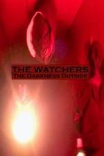 Watch The Watchers: The Darkness Outside 9movies