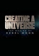 Watch Creating a Universe: The Making of Rebel Moon (Short 2024) 9movies