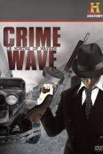 Watch Crime Wave 18 Months of Mayhem 9movies