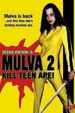 Watch Mulva 2 Kill Teen Ape 9movies