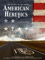 Watch American Heretics: The Politics of the Gospel 9movies