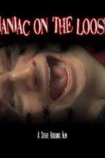 Watch Maniac on the Loose 9movies
