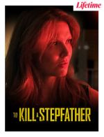 Watch To Kill a Stepfather 9movies