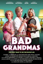 Watch Bad Grandmas 9movies