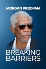 Watch Morgan Freeman: Breaking Barriers 9movies
