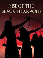 Watch The Rise of the Black Pharaohs 9movies