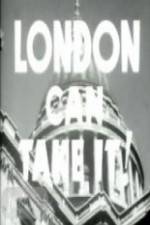 Watch London Can Take It! 9movies