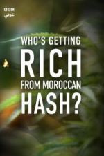 Watch Who\'s Getting Rich from Moroccan Hash? 9movies