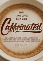 Watch Caffeinated 9movies