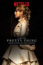 Watch I Am the Pretty Thing That Lives in the House 9movies