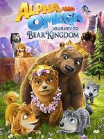Watch Alpha and Omega: Journey to Bear Kingdom (Short 2017) 9movies