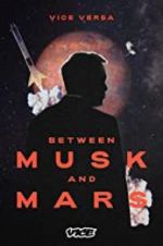 Watch Between Musk and Mars 9movies