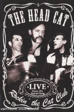 Watch Head Cat - Rockin' The Cat Club: Live From The Sunset Strip 9movies