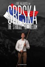 Watch Srpska: The Struggle for Freedom 9movies