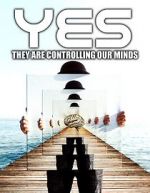 Watch Yes They are Controlling Our Minds 9movies