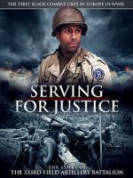 Watch Serving for Justice: The Story of the 333rd Field Artillery Battalion 9movies
