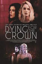 Watch Dying for the Crown 9movies