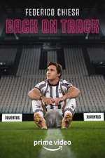 Watch Federico Chiesa - Back on Track 9movies