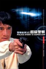 Watch Police Story 3: Super Cop 9movies