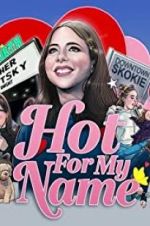 Watch Hot for My Name 9movies