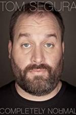 Watch Tom Segura: Completely Normal 9movies