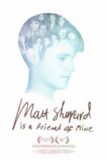Watch Matt Shepard Is a Friend of Mine 9movies