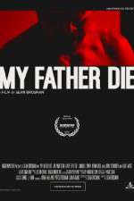 Watch My Father Die 9movies