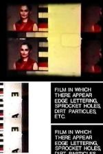 Watch Film in Which There Appear Edge Lettering, Sprocket Holes, Dirt Particles, Etc. (Short 1966) 9movies