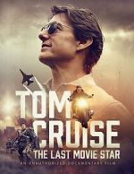 Watch Tom Cruise: The Last Movie Star 9movies