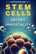 Watch Stem Cells: The Secret to Immortality 9movies