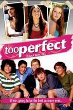 Watch too perfect 9movies