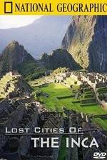 Watch The Lost Cities of the Incas 9movies