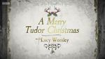 Watch A Merry Tudor Christmas with Lucy Worsley 9movies