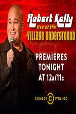 Watch Robert Kelly: Live at the Village Underground 9movies
