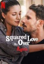 Watch Squared Love All Over Again 9movies