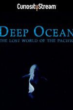 Watch Deep Ocean: The Lost World of the Pacific 9movies