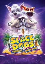 Watch Space Dogs: Tropical Adventure 9movies