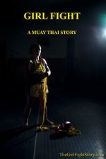 Watch Girl Fight: A Muay Thai Story 9movies