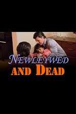 Watch Newlywed and Dead 9movies