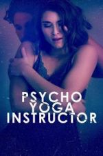 Watch Psycho Yoga Instructor 9movies